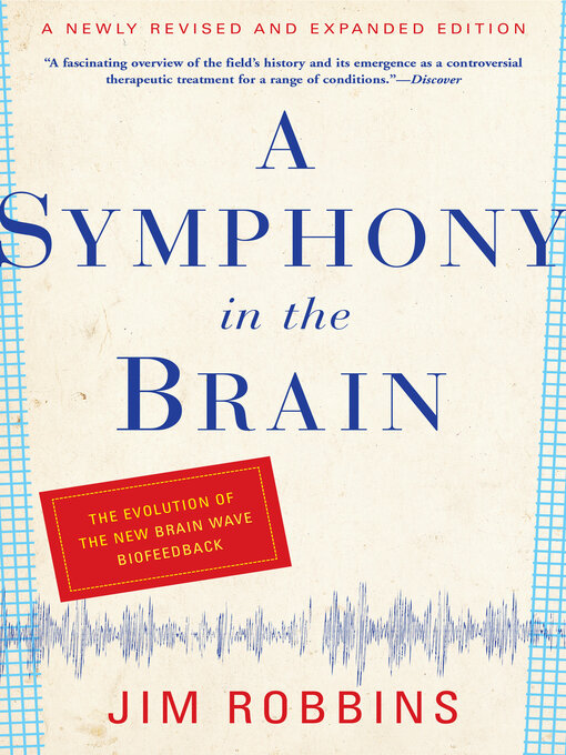 Title details for A Symphony in the Brain by Jim Robbins - Available